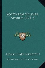 Southern Soldier Stories (1911)