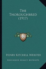 The Thoroughbred (1917) the Thoroughbred (1917)