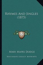 Rhymes and Jingles (1875)
