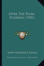 Over the Plum-Pudding (1901)