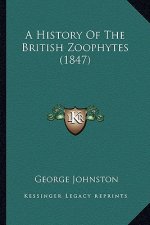 A History Of The British Zoophytes (1847)