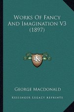 Works of Fancy and Imagination V3 (1897)