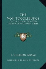 The Von Toodleburgs: Or The History Of A Very Distinguished Family (1868)