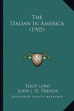 The Italian in America (1905) the Italian in America (1905)
