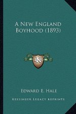 A New England Boyhood (1893) a New England Boyhood (1893)