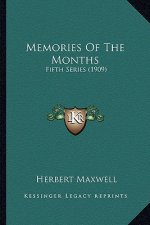 Memories of the Months: Fifth Series (1909)