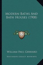 Modern Baths and Bath Houses (1908)