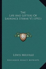 The Life and Letters of Laurence Sterne V1 (1911) the Life and Letters of Laurence Sterne V1 (1911)