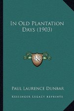 In Old Plantation Days (1903) in Old Plantation Days (1903)