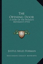 The Opening Door: A Story Of The Woman's Movement (1913)