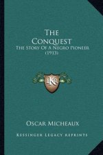 The Conquest: The Story Of A Negro Pioneer (1913)