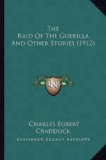 The Raid Of The Guerilla And Other Stories (1912)