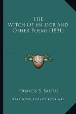 The Witch of En-Dor and Other Poems (1891) the Witch of En-Dor and Other Poems (1891)