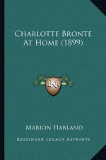 Charlotte Bronte at Home (1899)