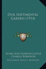 Our Sentimental Garden (1914)