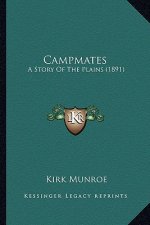 Campmates: A Story Of The Plains (1891)