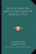 de Soto and His Men in the Land of Florida (1914)
