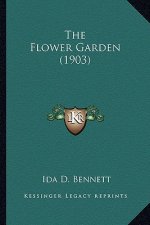 The Flower Garden (1903) the Flower Garden (1903)