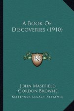A Book of Discoveries (1910) a Book of Discoveries (1910)