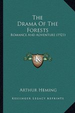The Drama of the Forests: Romance and Adventure (1921)