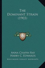 The Dominant Strain (1903) the Dominant Strain (1903)