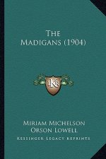 The Madigans (1904) the Madigans (1904)