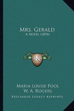 Mrs. Gerald: A Novel (1896) a Novel (1896)