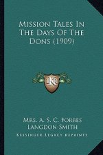 Mission Tales in the Days of the Dons (1909)