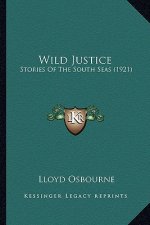 Wild Justice: Stories Of The South Seas (1921)