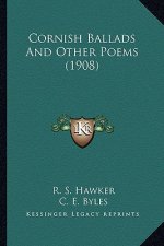 Cornish Ballads and Other Poems (1908)