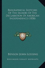 Biographical Sketches of the Signers of the Declaration of American Independence (1858)