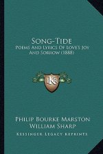 Song-Tide: Poems and Lyrics of Love's Joy and Sorrow (1888)