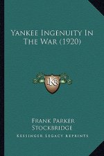 Yankee Ingenuity in the War (1920)