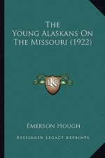 The Young Alaskans on the Missouri (1922) the Young Alaskans on the Missouri (1922)