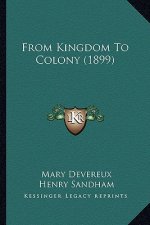 From Kingdom To Colony (1899)