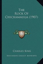 The Rock of Chickamauga (1907) the Rock of Chickamauga (1907)