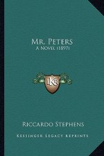 Mr. Peters: A Novel (1897) a Novel (1897)