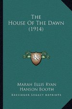 The House of the Dawn (1914) the House of the Dawn (1914)