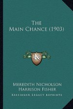 The Main Chance (1903) the Main Chance (1903)