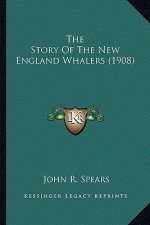 The Story Of The New England Whalers (1908)