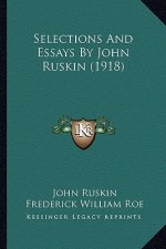 Selections and Essays by John Ruskin (1918)