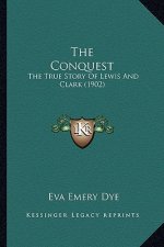 The Conquest: The True Story Of Lewis And Clark (1902)