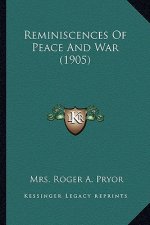 Reminiscences of Peace and War (1905)