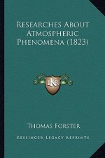 Researches about Atmospheric Phenomena (1823)