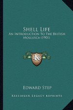 Shell Life: An Introduction to the British Mollusca (1901)