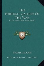 The Portrait Gallery of the War: Civil, Military and Naval: A Biographical Record (1865)