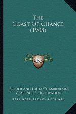 The Coast of Chance (1908) the Coast of Chance (1908)