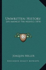 Unwritten History: Life Amongst the Modocs (1874)