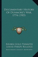 Documentary History of Dunmore's War, 1774 (1905)