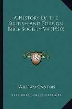 A History of the British and Foreign Bible Society V4 (1910)a History of the British and Foreign Bible Society V4 (1910)